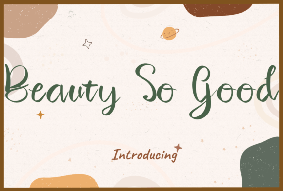 Beauty so Good: A Script Font for Campaign Visuals